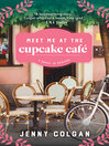 Cover image for Meet Me at the Cupcake Cafe